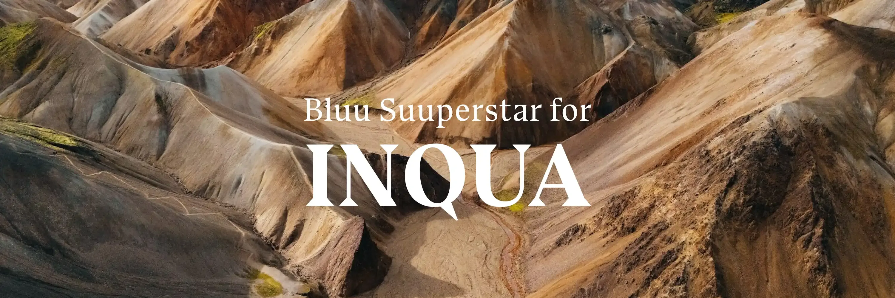 Bluu Suuperstar for INQUA